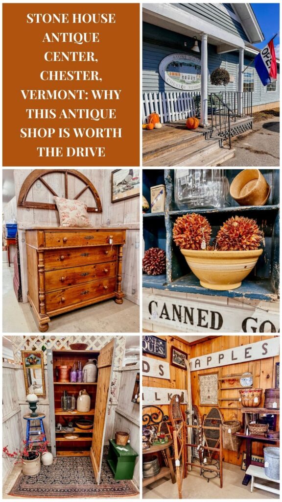 Stone House Antique Center, Chester, Vermont: Why This Antique Shop is Worth the Drive photo collage