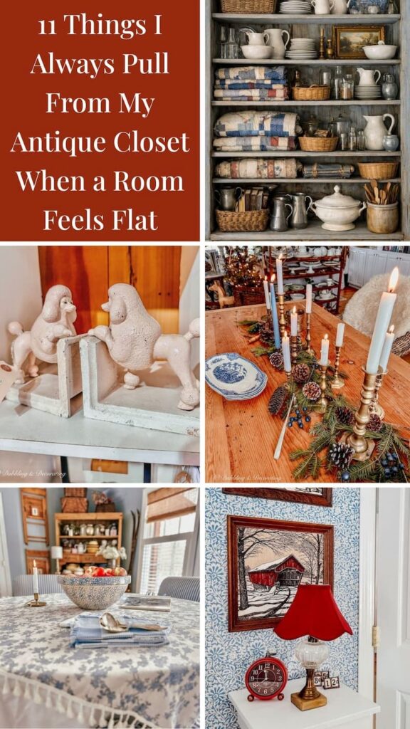 11 Things I Always Pull From My Antique Closet When a Room Feels Flat photo collage.