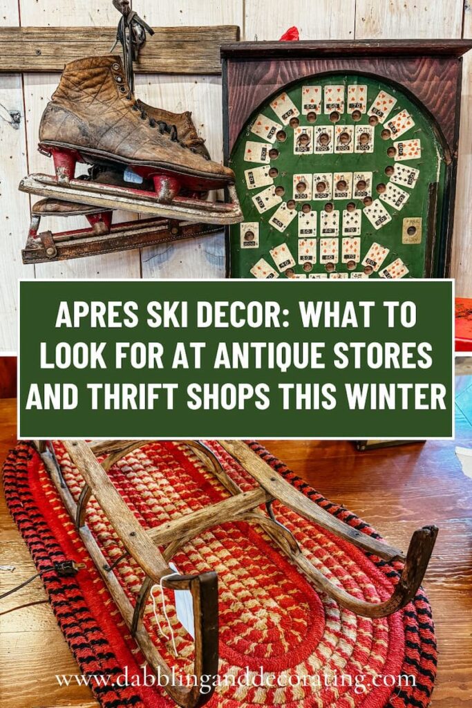 Apres Ski Decor What To Look For At Antique Stores And Thrift Shops This Winter