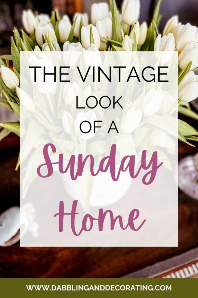 The Vintage Look of a Sunday Home 