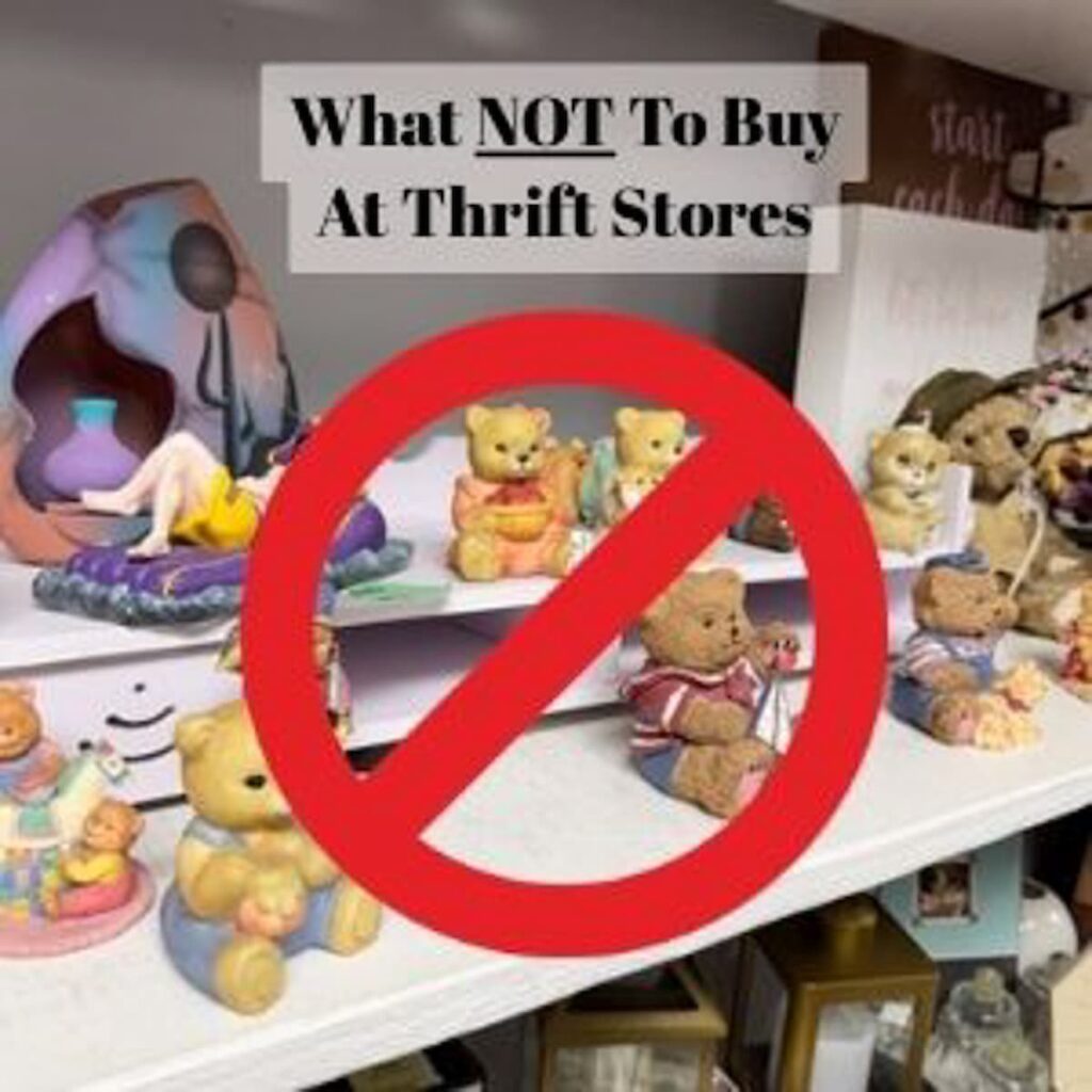 What not to buy at the thrift stores.