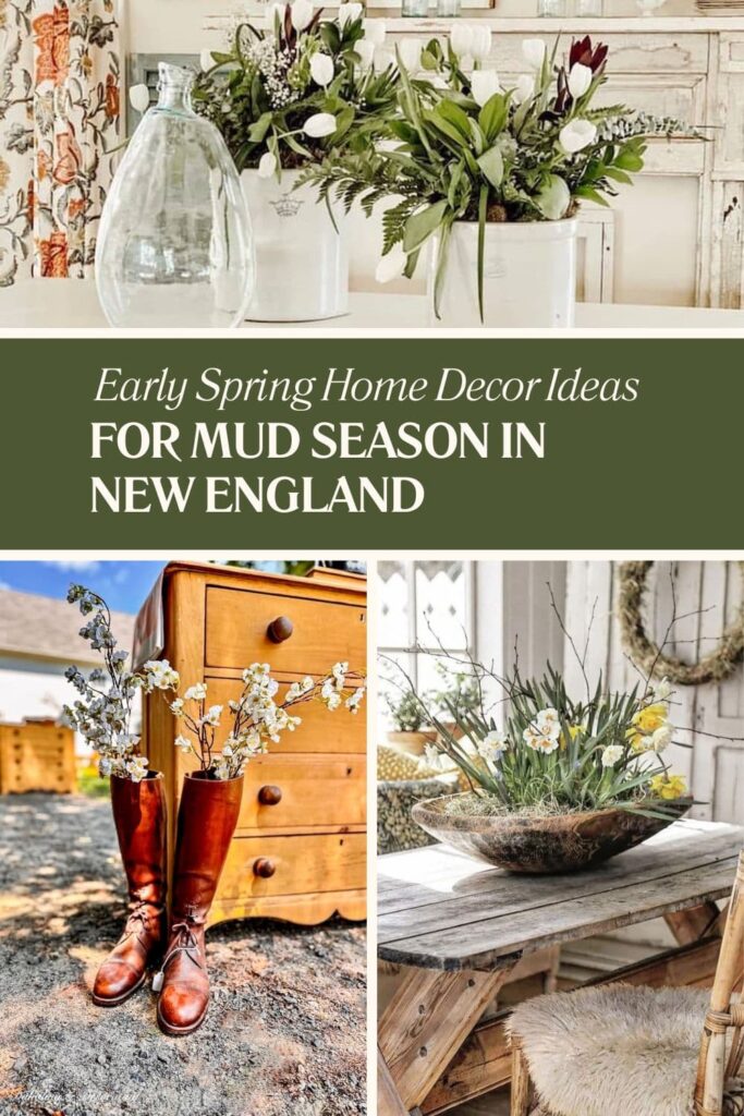 Early Spring Home Decor Ideas: A Vintage Lover’s Mud Season Survival Guide