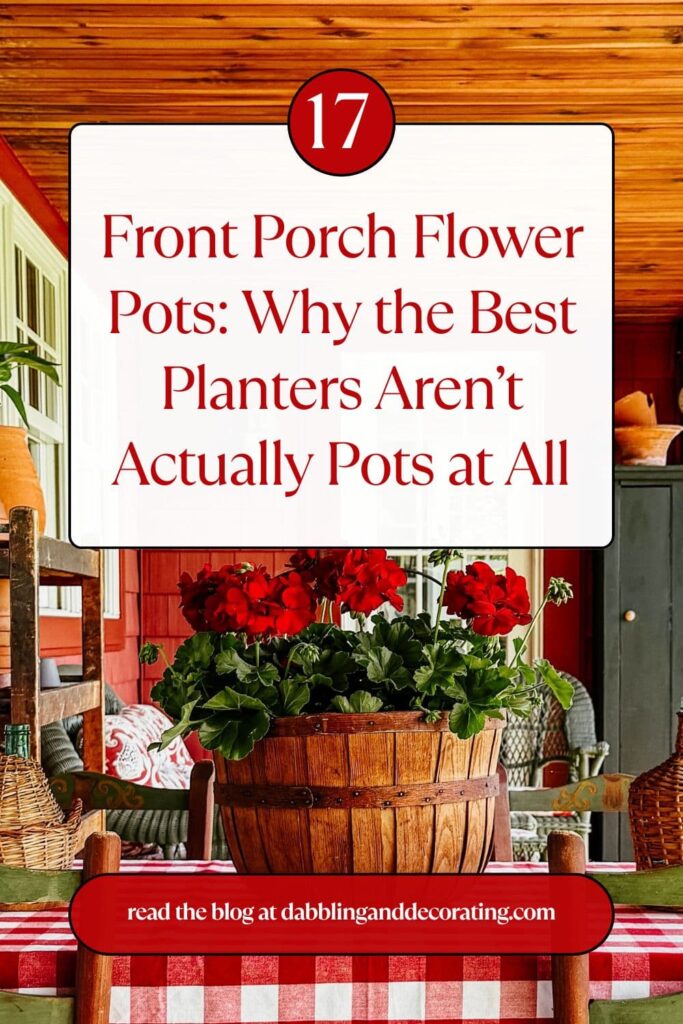 Front Porch Flower Pots: Why the Best Planters Aren’t Actually Pots at All
