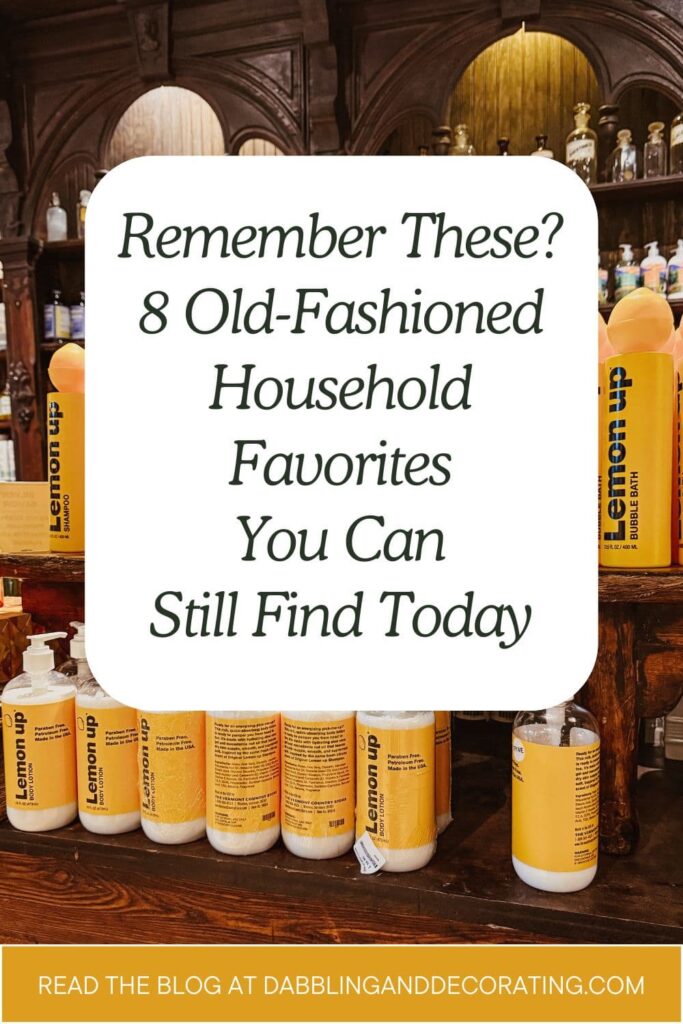 Remember These? 8 Old-Fashioned Household Favorites You Can Still Find Today
