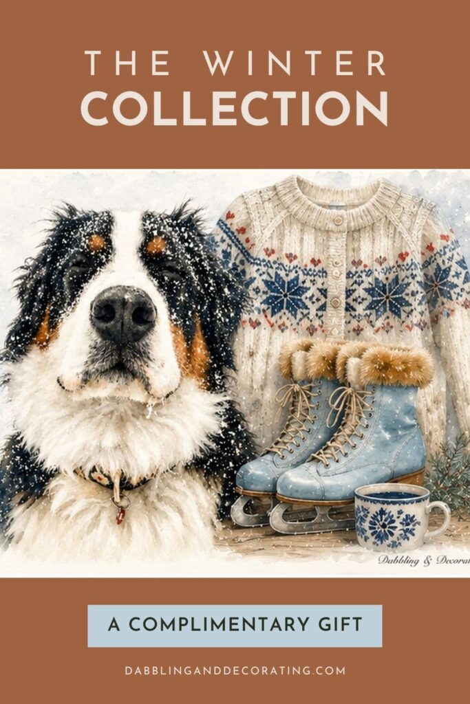 The Winter Collection by Dabbling & Decorating. A Complimentary Gift.