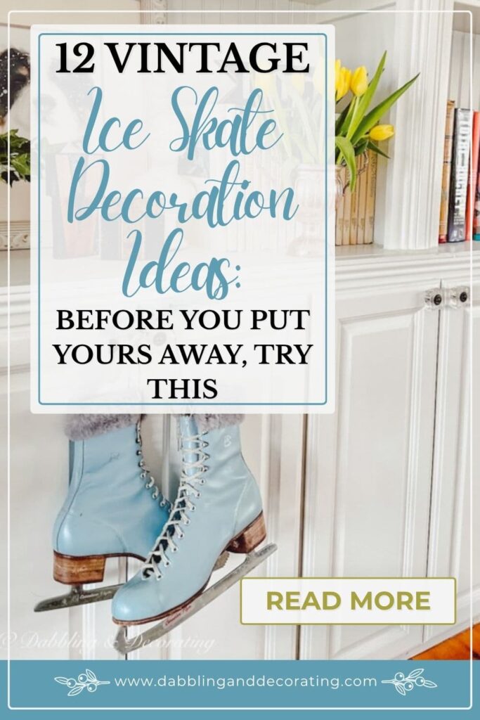12 Vintage Ice Skates Decorations Ideas Before You Put Yours Away, Try This