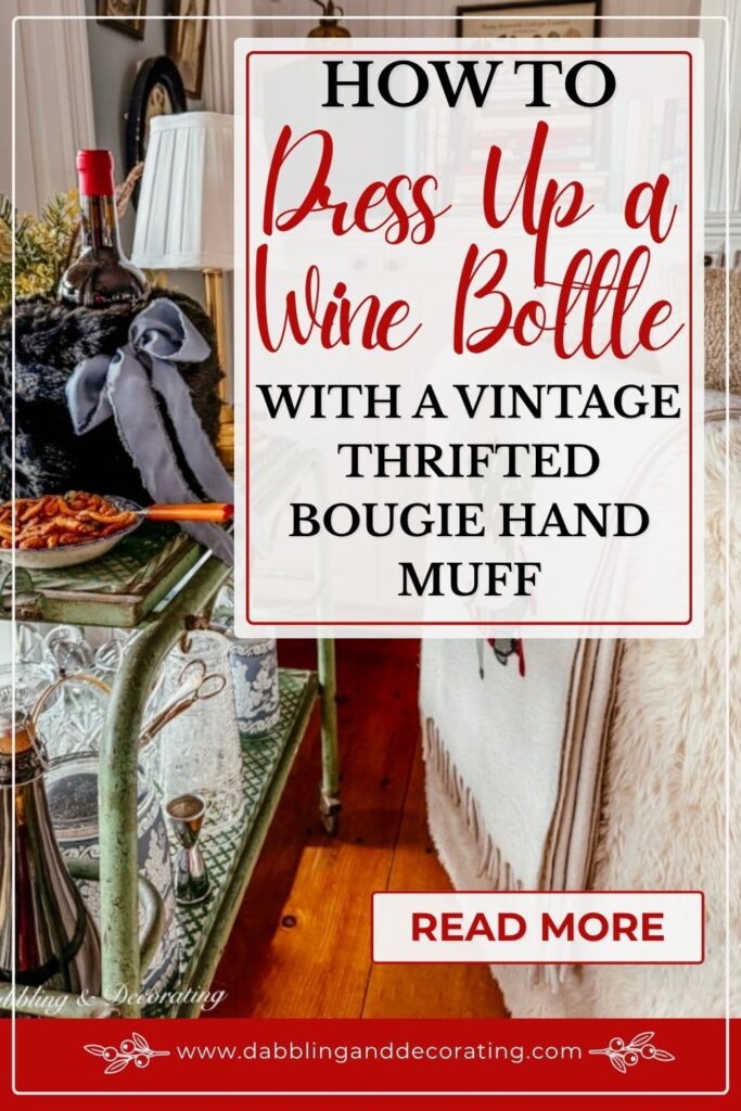 How to Dress Up a Wine Bottle With a Vintage Thrifted Fur Muff (The Bougie Way!)