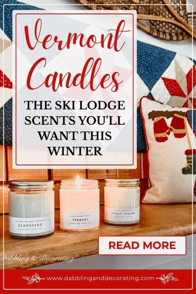 Vermont Candles The Ski Lodge Scents You'll Want This Winter
